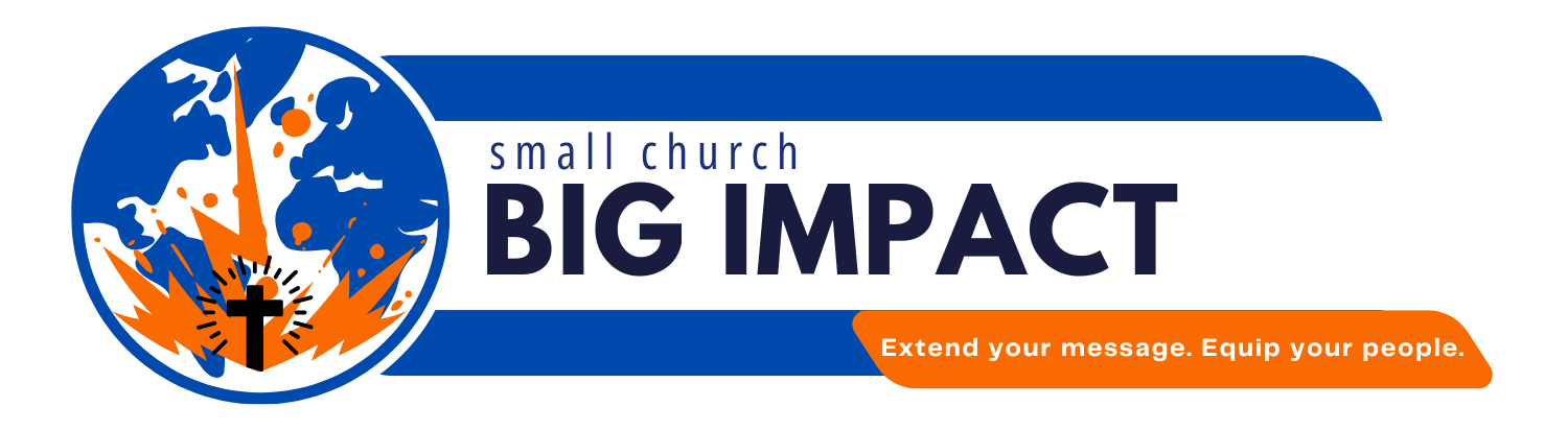 small church BIG IMPACT